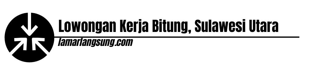 Lowongan Kerja Bitung, Sulawesi Utara